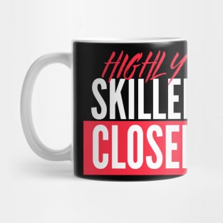 Highly skilled Closer Mug